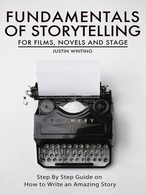 cover image of Fundamentals of Storytelling for Films, Novels and Stage